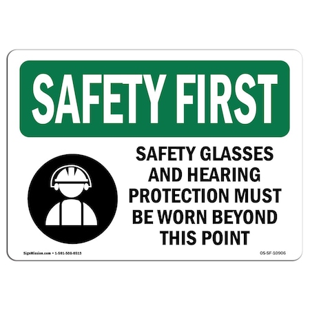 OSHA SAFETY FIRST Sign, Safety Glasses And Hearing Protection W/ Symbol, 14in X 10in Aluminum